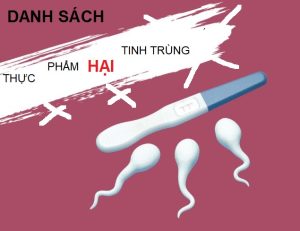 danh sách các thực phẩm có hại cho tinh trùng