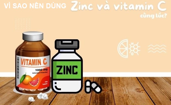 Tại sao nên kết hợp dùng kẽm và vitamin C